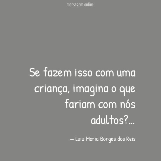 Se fazem isso com uma criança