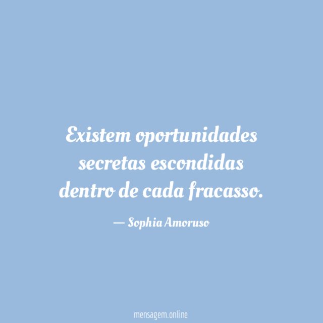 Existem oportunidades secretas escondidas dentro de cada fracasso