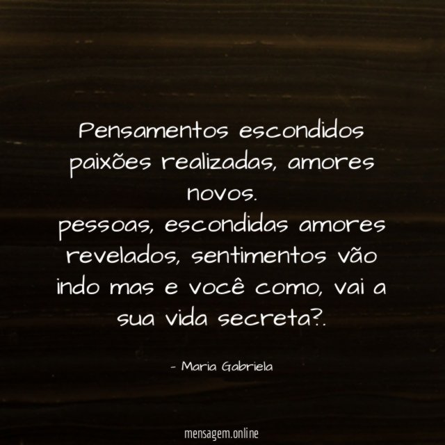 pensamentos escondidos paixões realizadas