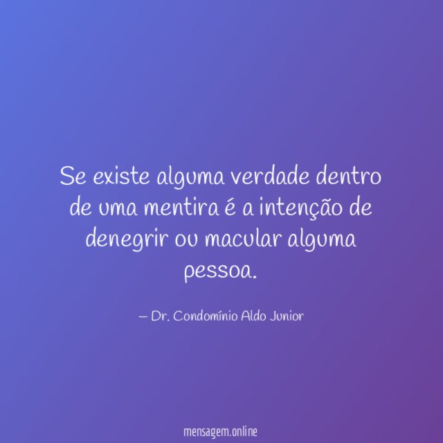 Se existe alguma verdade dentro de uma mentira