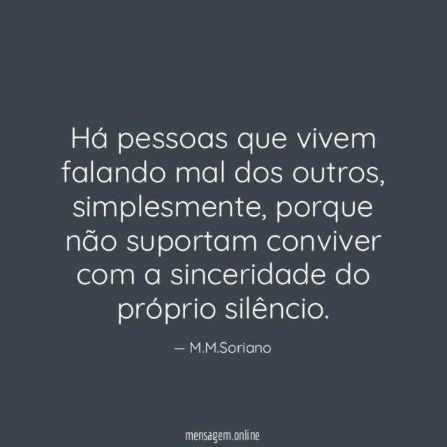 Há pessoas que vivem falando mal dos outros
