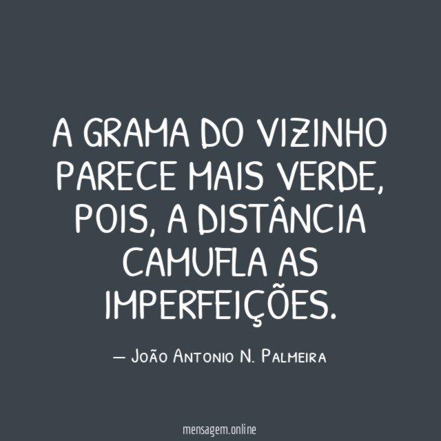 A grama do vizinho parece mais verde