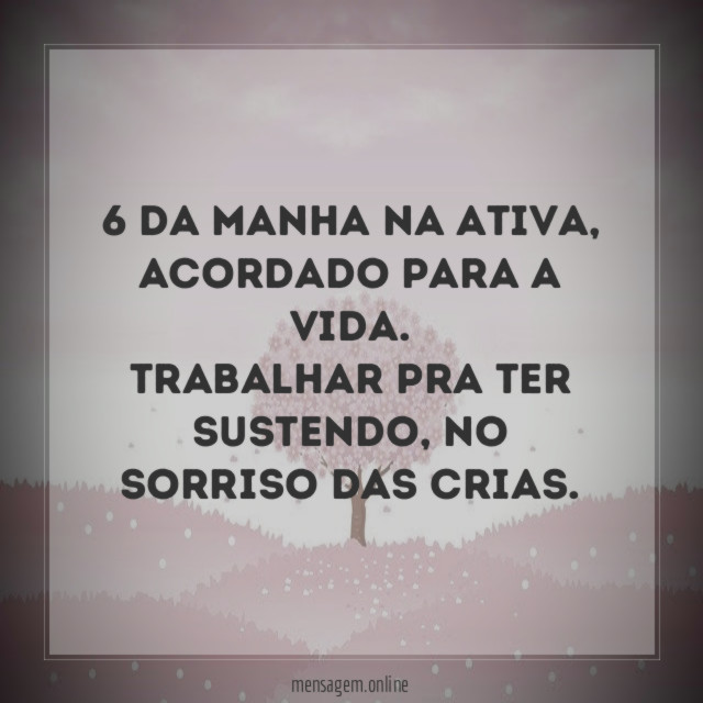 6 da manha na ativa