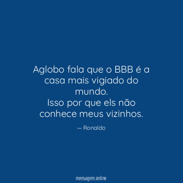 Aglobo fala que o BBB é a casa mais vigiado do mundo