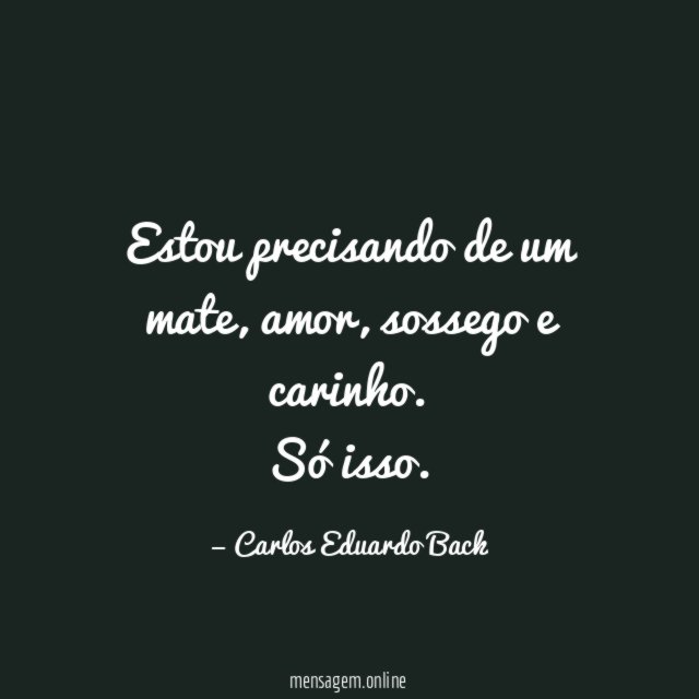 Estou precisando de um mate
