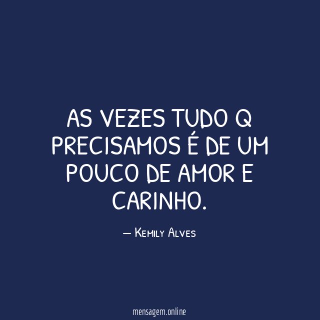 As vezes tudo q precisamos é de um pouco de amor e carinho