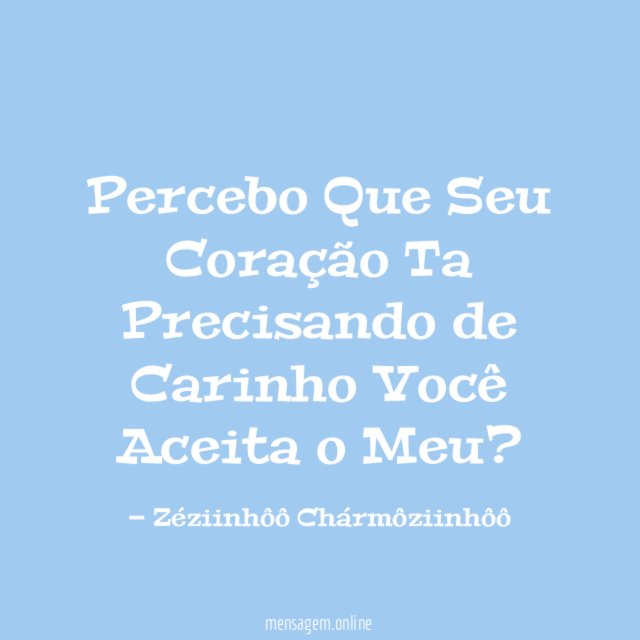 Percebo Que Seu Coração Ta Precisando de Carinho