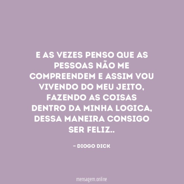 E as vezes penso que as pessoas não