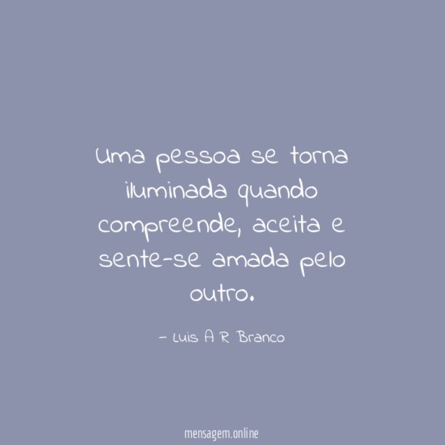 Uma pessoa se torna iluminada quando compreende