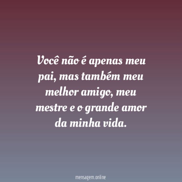 Você não é apenas meu pai