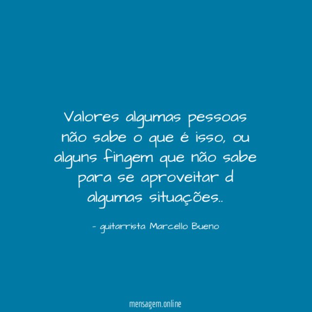 Valores algumas pessoas não sabe o que é isso