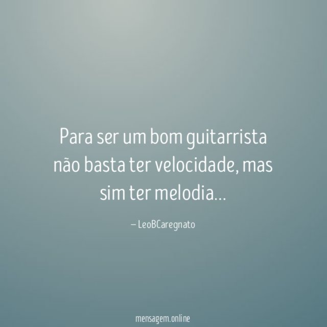 Para ser um bom guitarrista não basta ter velocidade