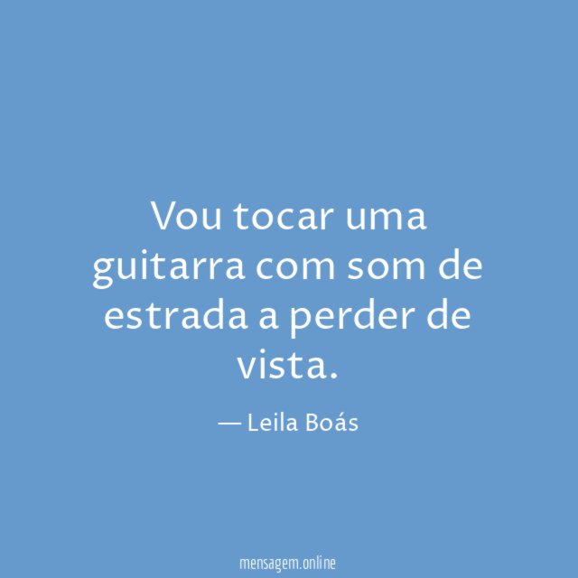 Vou tocar uma guitarra com som de estrada a perder de vista