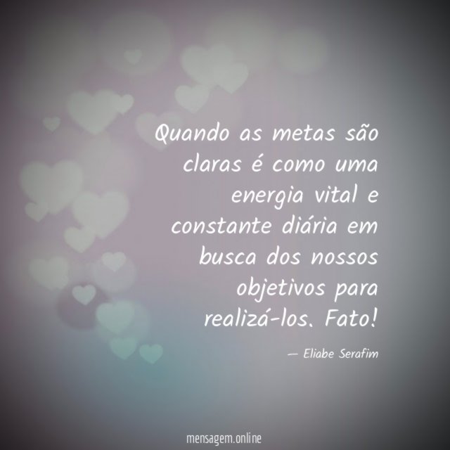 Quando as metas são claras é como uma