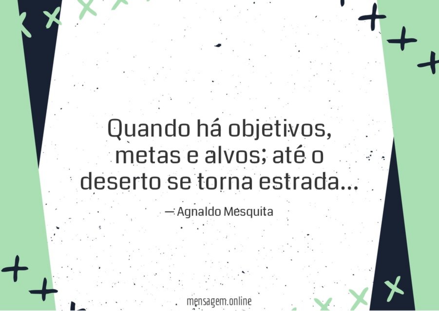 Quando há objetivos