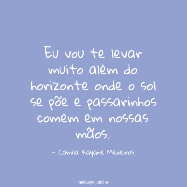 Eu vou te levar muito além do horizonte onde