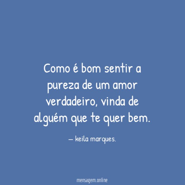 Como é bom sentir a pureza de um amor verdadeiro