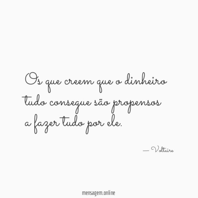 Os que creem que o dinheiro tudo consegue