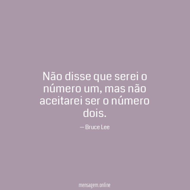 Não disse que serei o número um