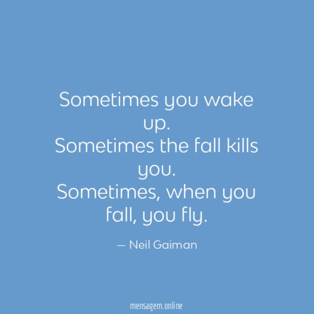 Sometimes you wake up