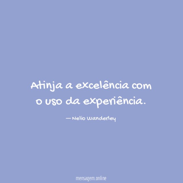 Atinja a excelência com o uso da experiência