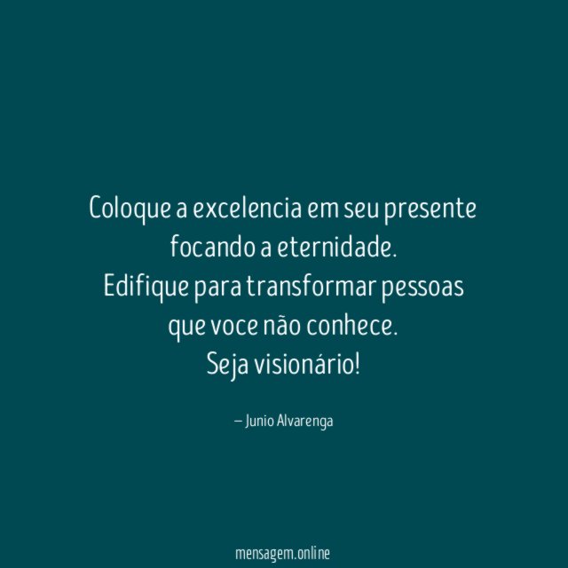 Coloque a excelencia em seu presente focando a eternidade