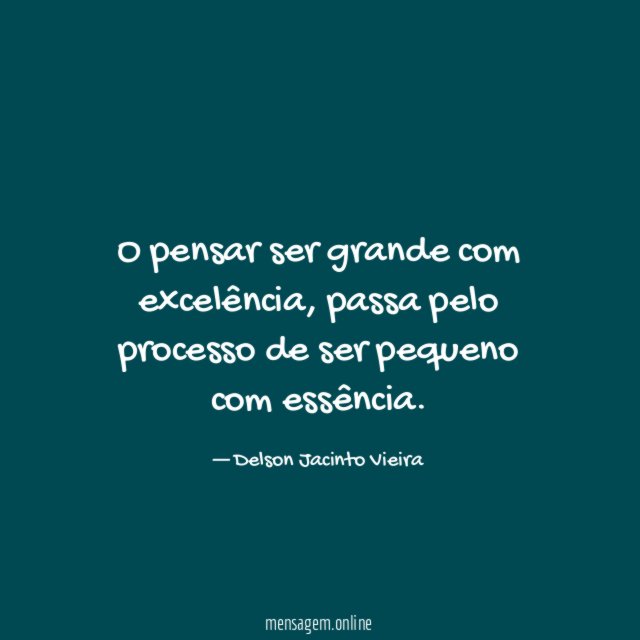 O pensar ser grande com excelência