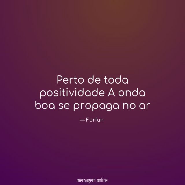Perto de toda positividade A onda boa se propaga no ar