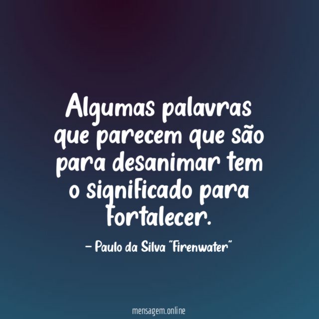 Algumas palavras que parecem que são para desanimar