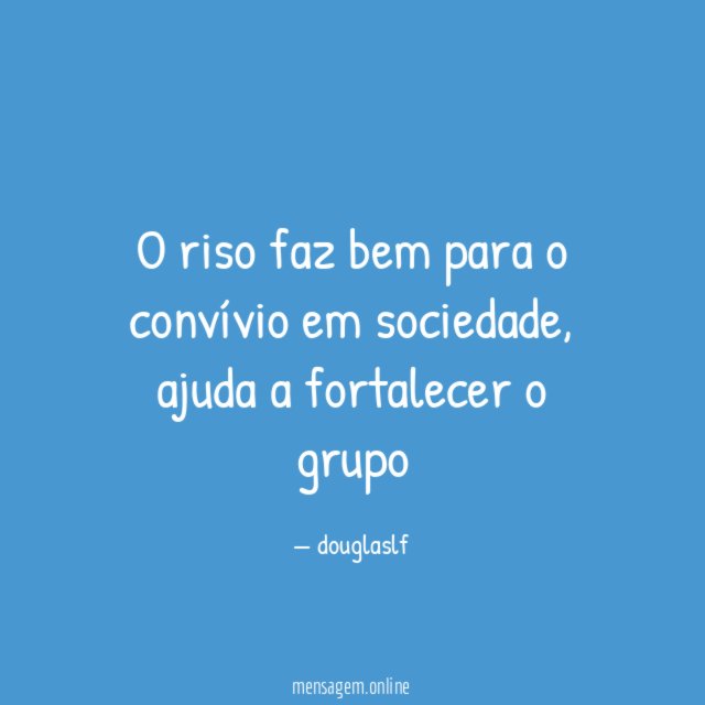 O riso faz bem para o convívio em sociedade