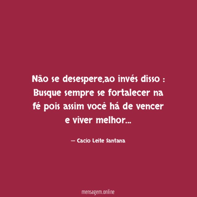 Não se desespere