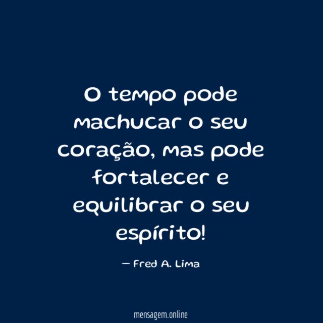 O tempo pode machucar o seu coração