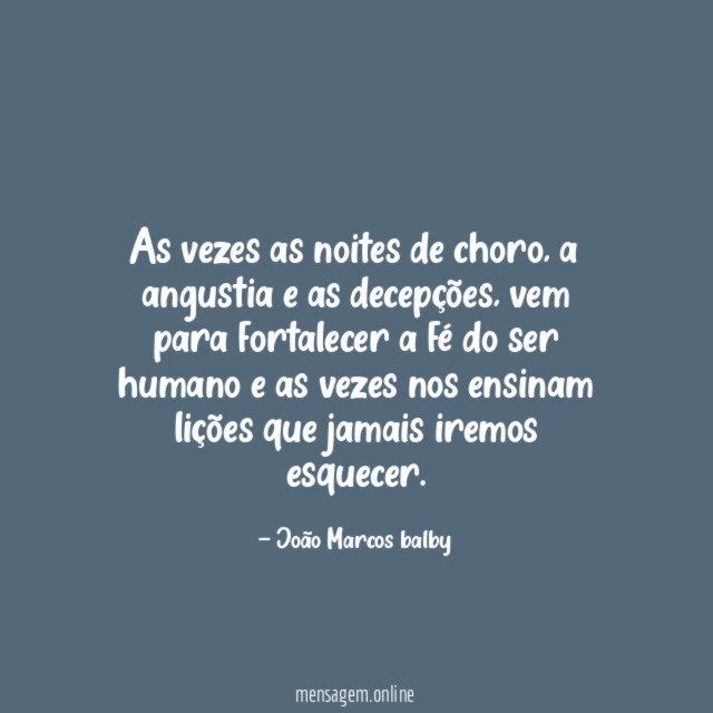 As vezes as noites de choro