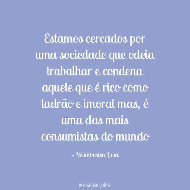 Estamos cercados por uma sociedade que odeia trabalhar