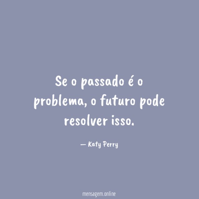 Se o passado é o problema