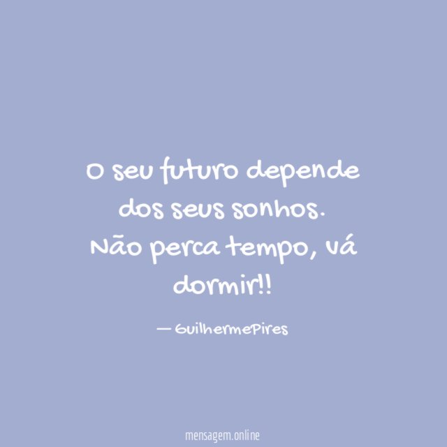 O seu futuro depende dos seus sonhos