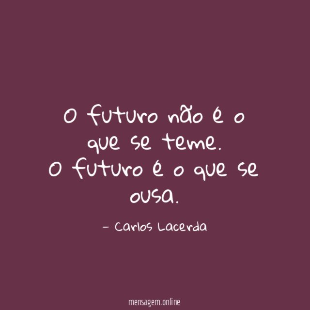 O futuro não é o que se teme