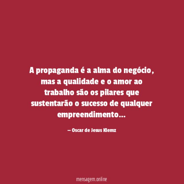 A propaganda é a alma do negócio