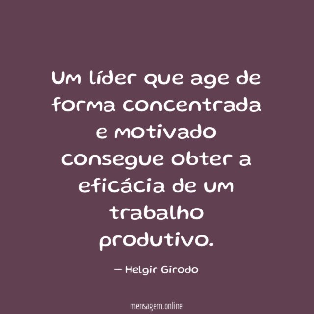 Um líder que age de forma concentrada