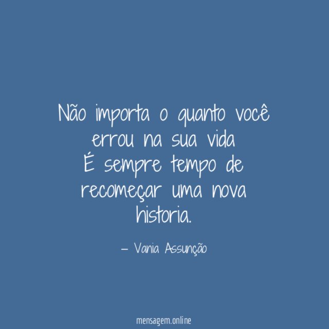 Não importa o quanto você errou na sua