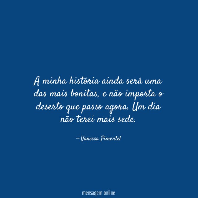 A minha história ainda será uma das mais bonitas