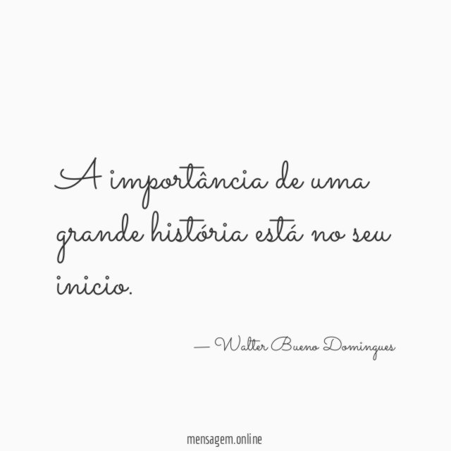 A importância de uma grande história está no seu inicio
