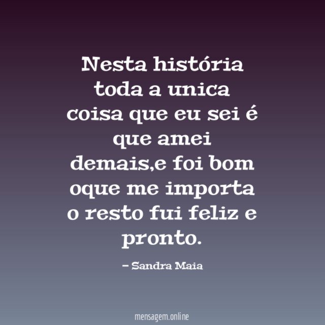 Nesta história toda a unica coisa que eu
