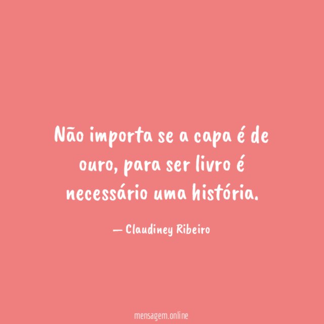 Não importa se a capa é de ouro