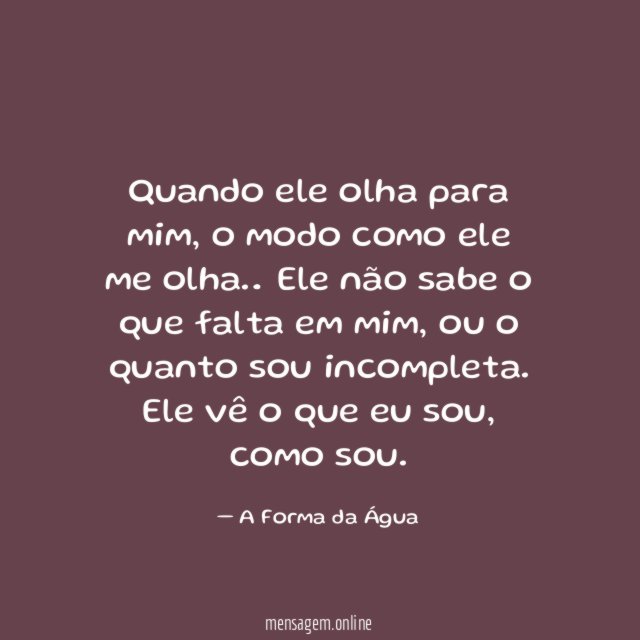 Quando ele olha para mim