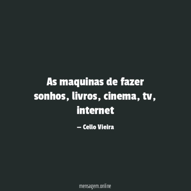 As maquinas de fazer sonhos