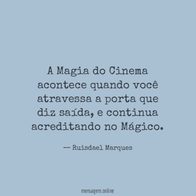 A Magia do Cinema acontece quando você atravessa