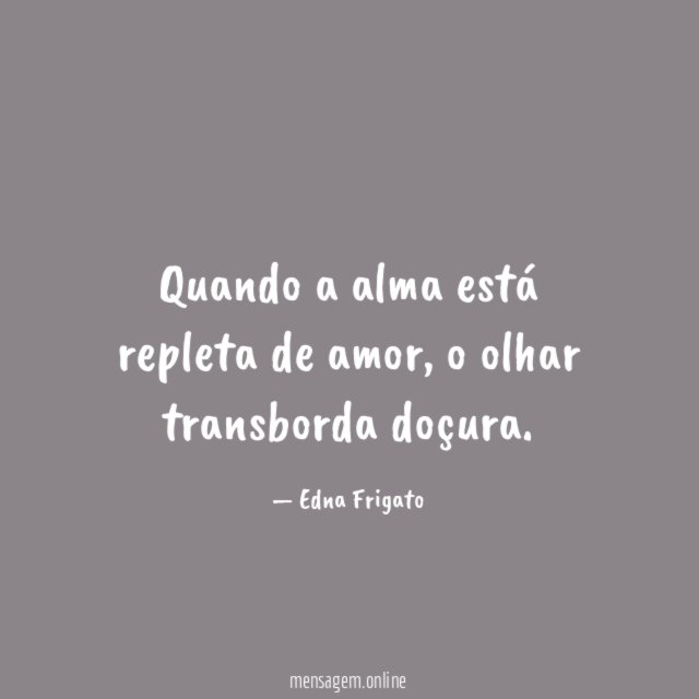 Quando a alma está repleta de amor
