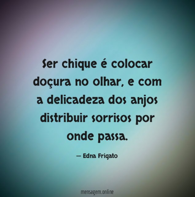 Ser chique é colocar doçura no olhar