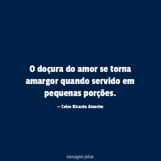 O doçura do amor se torna amargor quando